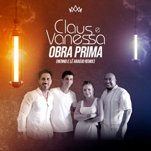 Track Art - Claus e Vanessa - Obra-Prima (Lê Araújo & NENND Remix)